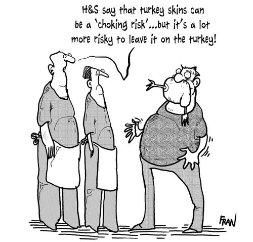 'H&S say that turkey skins can be a 'coking risk'...but it's a lot more risky to leave it on the turkey!'