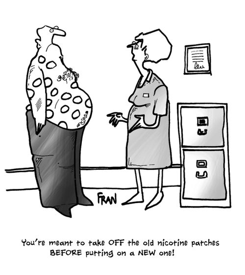 'You're meant to take off the old nicotine patches before putting on a new one!'