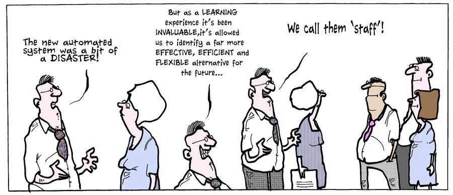 'The new automated system was a bit of a disaster!'