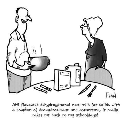 'Ah! Flavoured dehydrogenated non-milk fat solids with a soupcon of deoxydropesane and asparteme, it really takes me back to my schooldays.'