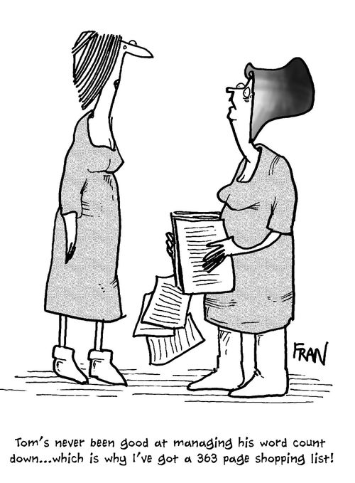 'Tom's never been good at managing his word count down...which is why I've got a 363 page shopping list!'