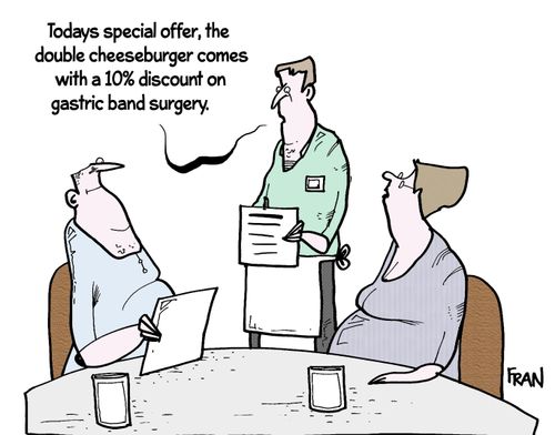 'Todays special offer, the double cheeseburger comes with a 10% discount on gastric band surgery.'