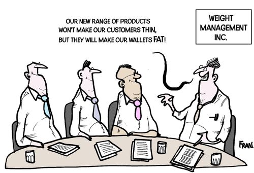 'Our new range of products won't make out customers thin, but they will make our wallets fat!'