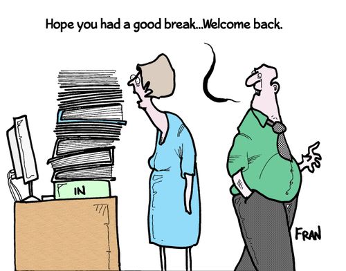 'Hope you had a good break...Welcome back!'
