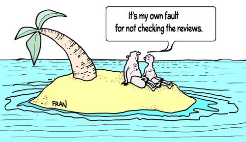 'It's my own fault for not checking the reviews.'