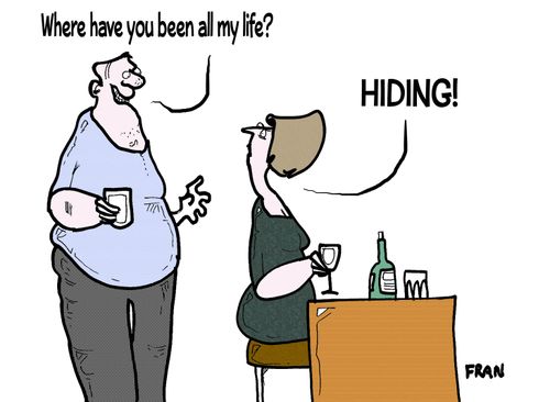 'Where have you been all my life?'
