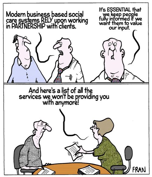 'Modern business based social care systems rely upon working in partnership with clients.'