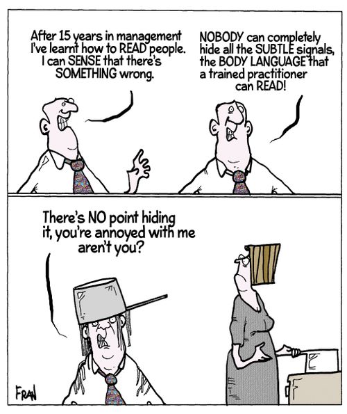 'After 15 years in management I've learnt how to read people. I can sense that there's something wrong.'