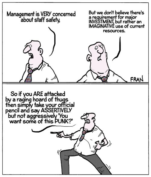 'Management is very concerned about staff dafety.'