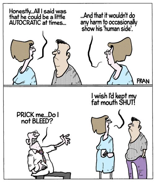 'Honestly...All I said was that he could be a little autocratic at times..'