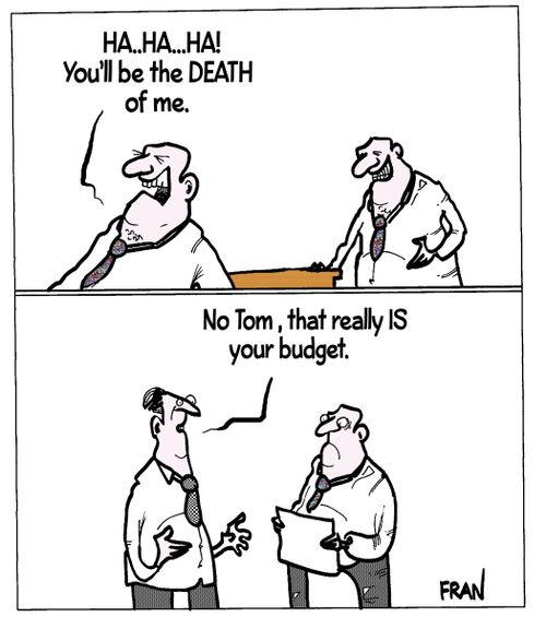 'Ha...Ha...Ha! You'll be the death of me.'