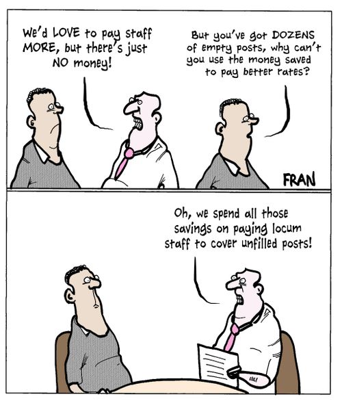 'We'd love to pay staff more, but there's just no money! But you've got dozens of empty posts, why can't you use the money saved to pay better rates?'