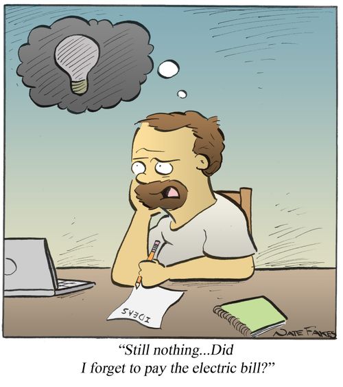 "Still nothing . . . Did I forget to pay the electric bill?"