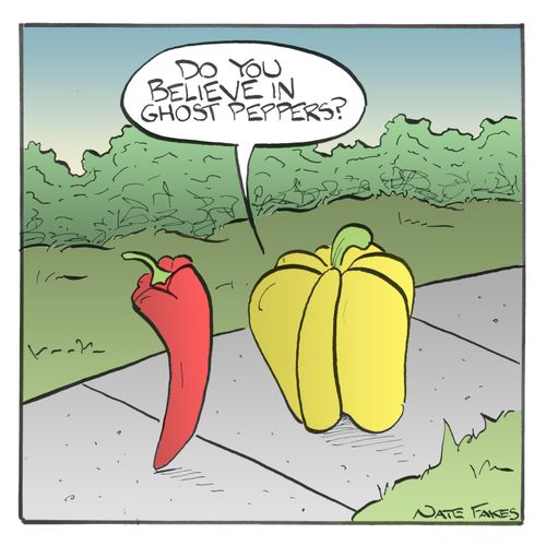 "Do you believe in ghost peppers?"