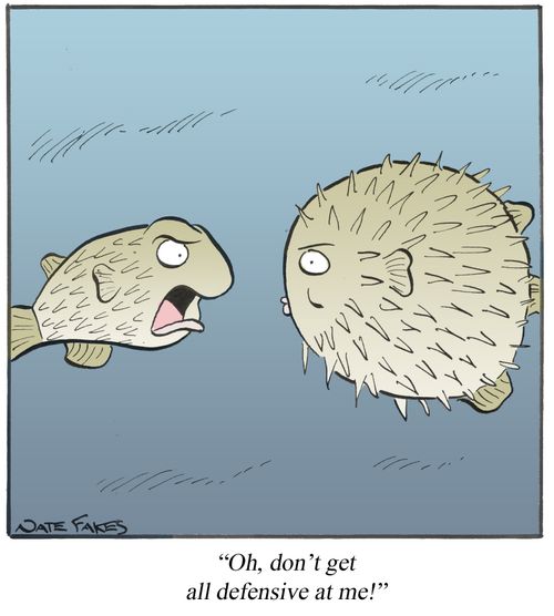 "Oh, don't get all defensive at me!"