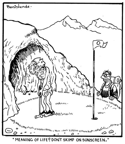 "Meaning of life? Don't skimp on the sunscreen."