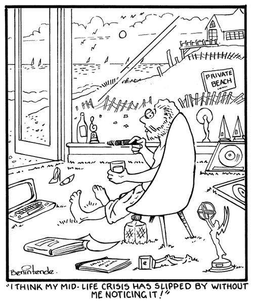 "I think my mid life crisis has slipped by without me noticing it!"