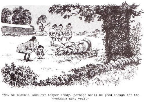 "Now we mustn't lose our temper Wendy, perhaps we'll be good enough for the gymkhana next year."