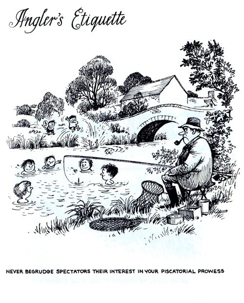 Never begrudge spectators their interest in your piscatorial prowess.