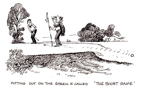 Putting out on the green is called 'The Short Game'.