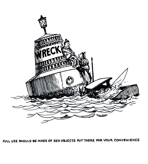 Full use should be made of sea objects put there for your convenience.