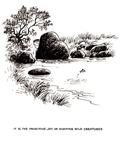 It is the primitive joy of hunting wild creatures.