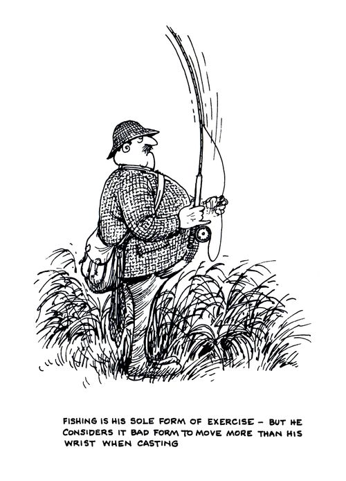 The Games Man: Fishing is his sole form of exercise - but he considers it bad form to move more than his wrist when casting.