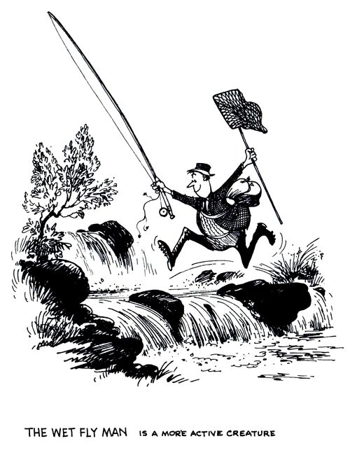 The Wet Fly Man is a more active creature.
