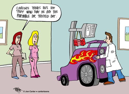 "Clarence thinks he's hot stuff now that he got the portable DR tricked out."