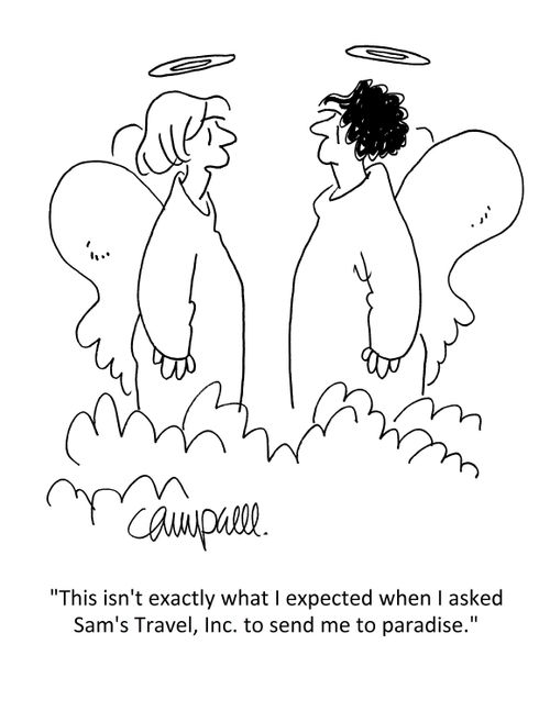 "This isn't exactly what I expected when I asked Sam's Travel, Inc. to send me to paradise."