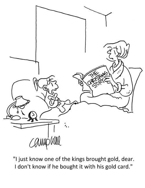'I just know one of the kings brought gold, dear. I don't know if he bought it with his gold card.'