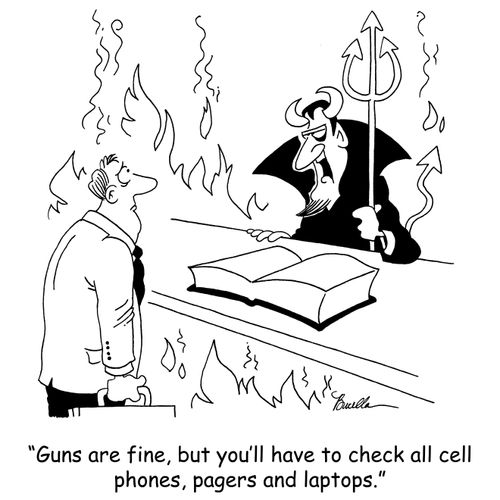 'Guns are fine,but you'll have to check all cell phones, pagers and laptops.'