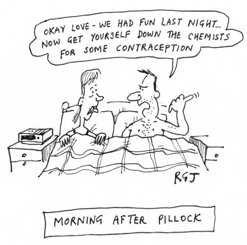 'Morning after pillock.'