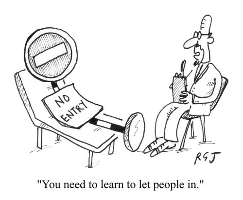 'You need to learn to let people in.'