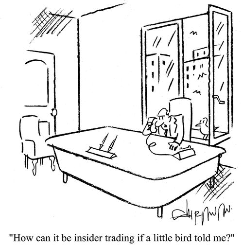 'How can it be insider trading if a little bird told me?'
