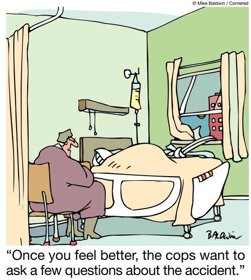 "Once you feel better, the cops want to ask a few questions about the accident." (patient has escaped out of the window).
