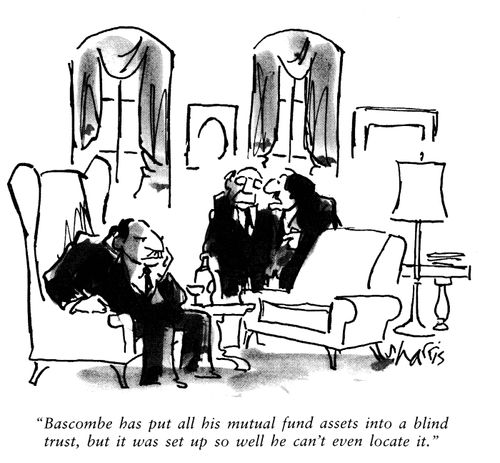 'Bascombe has put all his mutual fund assets into a blind trust, but it was set up so well he can't even locate it.'