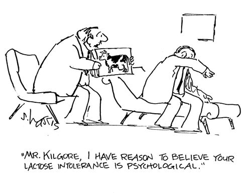 'Mr Kilgore, I have reason to believe your lactose intolerance is psychological.'