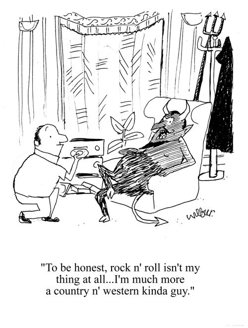 'To be honest, rock n'roll isn't my thing at all, I'm much more a country n'western kinda guy.'