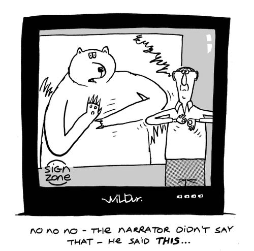 'No no no - the narrator didn't say that, he said this...'