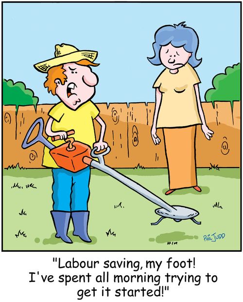 'Labour saving, my foot! I've spent all morning trying to get it started!'