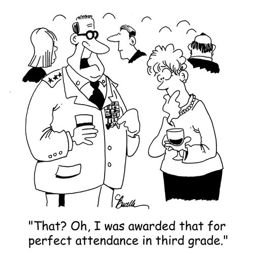 'That? Oh, I was awarded that for perfect attendance in third grade.'