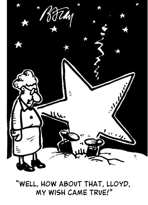 'Well, how about that, Lloyd, my wish came true!'