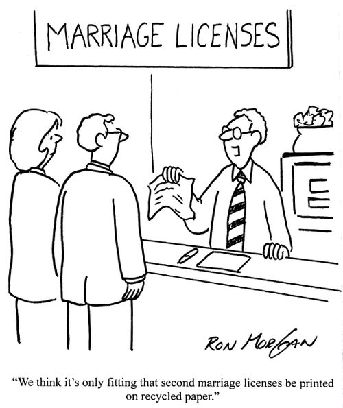'We think it's only fitting that second marriage licenses be printed on recycled paper.'