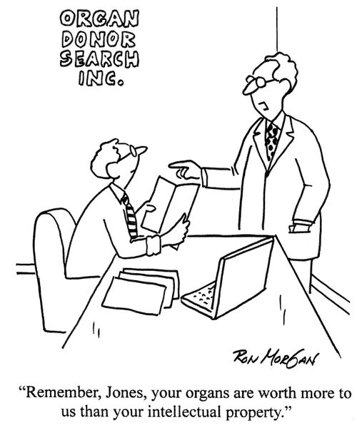 'Remember Jones, your organs are worth more to us than your intellectual property.'