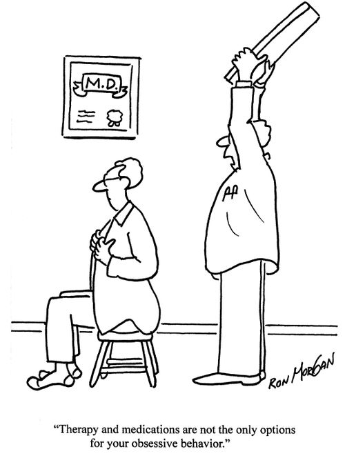 'Therapy and medications are not the only options for your obsessive behavior.'