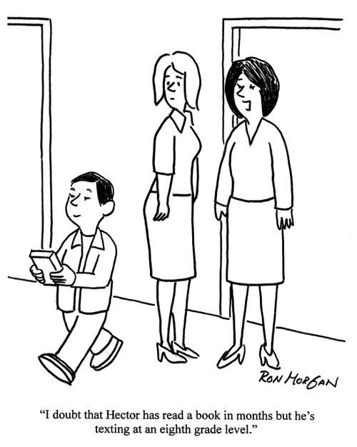 'I doubt that Hector has read a book in months, but he's texting at an eighth grade level.'
