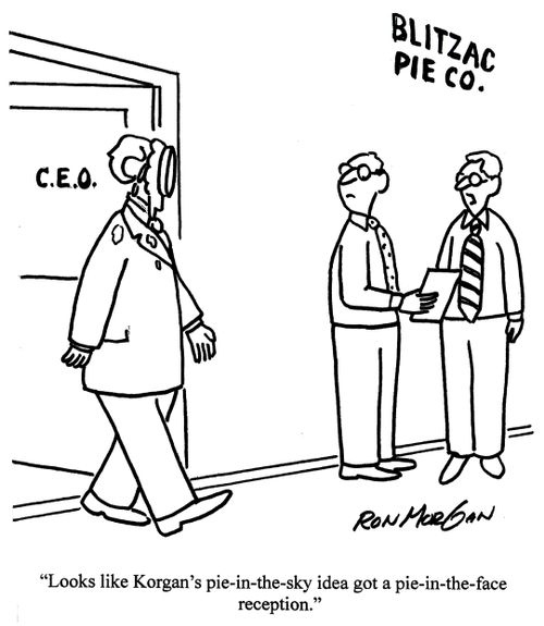 'Looks like Korgan's pie-in-the-sky idea got a pie-in-the-face reception.'