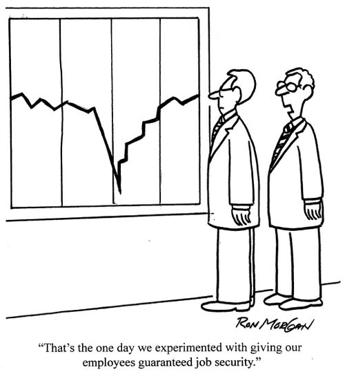 'That's the one day we experimented with giving our employees guaranteed job security.'