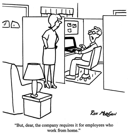 'But, dear, the company requires it from employees who work from home.'